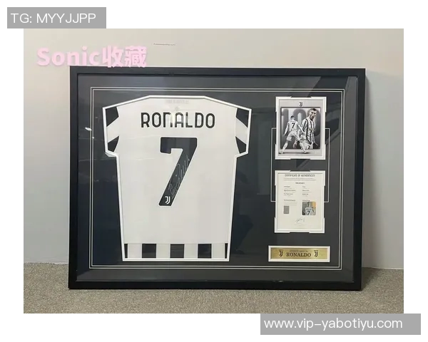 回忆往昔与C罗交换球衣的瞬间未曾预见其未来的珍贵价值